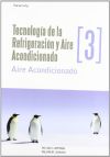 Tecnología de la refrigeración y aire acondicionado tomo III. Aire acondicionado