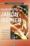 Tecnología del jamón ibérico. De los sistemas tradicionales a la explotación racional del sabor y el aroma
