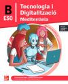 Tecnologia i Digitalitzaci&oacute; B ESO. Mediterr&agrave;nia