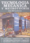 Tecnología mecánica y metrotecnia. Tomos I y II.