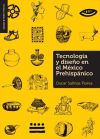 Tecnología y diseño en el México prehispánico