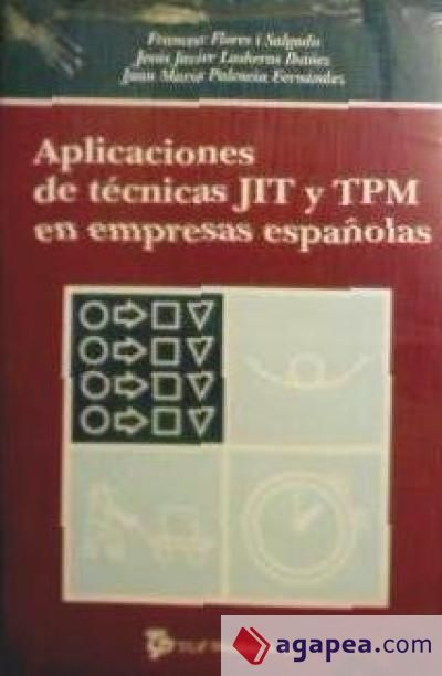 Aplicaciones de técnicas JIT y TPM en empresas españolas