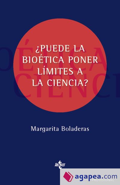 ¿Puede la bioética poner límites a la ciencia?