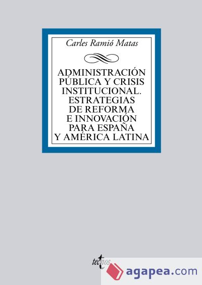 Administración pública y crisis institucional. Estrategias de reforma e innovación para España y América Latina (Ebook)