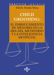 Portada de Child Grooming: el embaucamiento de menores en la era del Metaverso y la Inteligencia Artificial