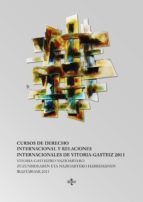 Portada de Cursos de Derecho Internacional y relaciones internacionales Vitoria Gasteiz 2011 (Ebook)