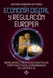 Portada de Economía digital y regulación europea: mercados y servicios digitales, criptoactivos, gobernanza de datos e IA