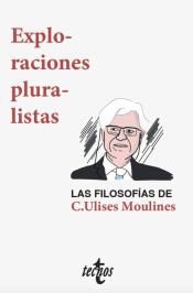 Portada de Exploraciones pluralistas: las filosofías de C. Ulises Moulines