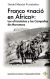 Portada de Franco " nació " en África: los africanistas y las campañas de Marruecos, de Daniel Macías Fernández