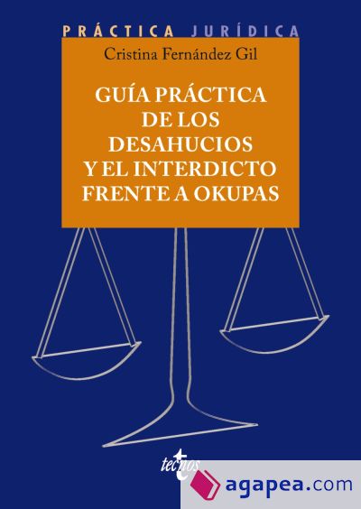 Guía práctica de los desahucios y el interdicto frente a okupas