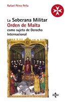 Portada de La Soberana Militar Orden de Malta como sujeto de Derecho Internacional (Ebook)