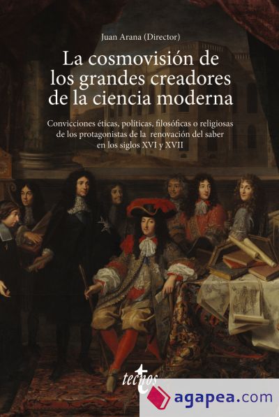 La cosmovisión de los grandes creadores de la ciencia moderna