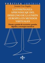 Portada de La ense&ntilde;anza-aprendizaje del Derecho de la Uni&oacute;n Europea en mundos virtuales