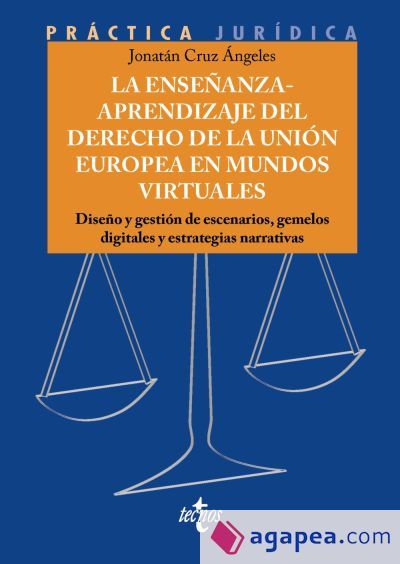 La ense&ntilde;anza-aprendizaje del Derecho de la Uni&oacute;n Europea en mundos virtuales