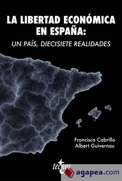 La libertad económica en España: Un país, diecisiete realidades La libertad económica en España: Un país, diecisiete realidades