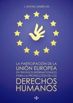 Portada de La participación de la Unión Europea en tratados internacionales para la protección de los derechos humanos (Ebook)