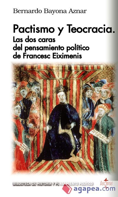 Pactismo y teocracia: las dos caras del Pensamiento Pol&iacute;tico de Fran&ccedil;esc Eiximenis