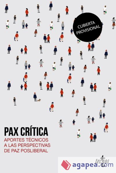 Pax crítica. Aportes técnicos a las perspectivas de paz posliberal