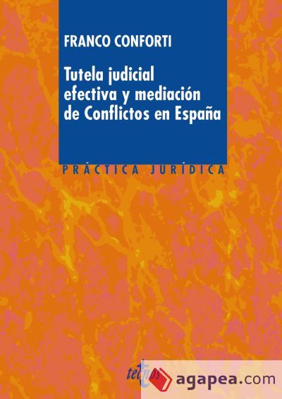 Tutela judicial efectiva y mediaci&oacute;n de Conflictos en Espa&ntilde;a (Ebook)