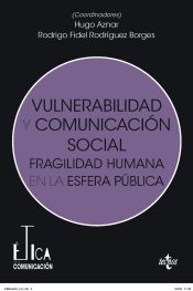 Portada de Vulnerabilidad y comunicación social: Fragilidad humana en la esfera pública