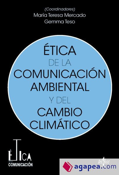 Ética de la comunicación ambiental y del cambio climático