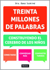 Portada de TREINTA MILLONES DE PALABRAS: CONSTRUYENDO EL CEREBRO DE LOS NIÑOS