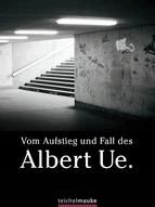 Portada de Vom Aufstieg und Fall des Albert Ue. (Ebook)
