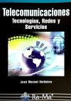 Telecomunicaciones: Tecnologías, Redes y Servicios