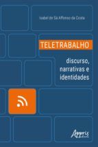 Portada de Teletrabalho: Discurso, Narrativas e Identidades (Ebook)