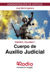 Temario Vol. 1. Cuerpo de Auxilio Judicial. Administración de Justicia.