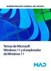 Temas: Microsoft Windows 11 y el explorador de Windows 11. 2 Temas y 2 test de Windows 11. Administraci&oacute;n General del Estado
