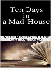 Portada de Ten Days in a Mad-House (Ebook)