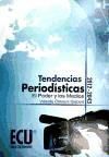 Tendencias Periodísticas 2010-2043. El Poder y los Medios