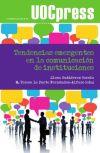 Tendencias emergentes en la comunicación de instituciones.