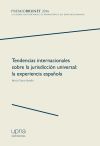 Tendencias internacionales sobre la jurisdicción universal. La experiencia española