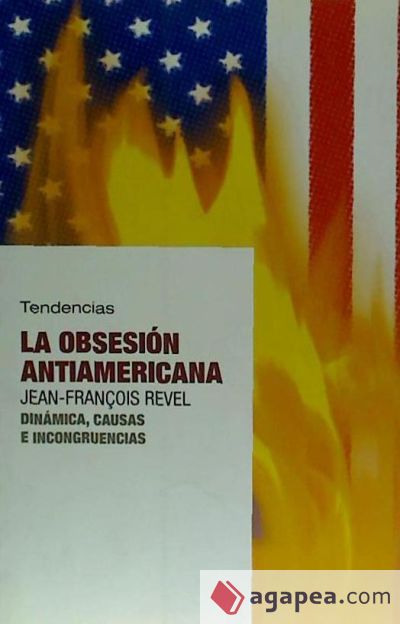 La obsesión antiamericana