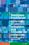 Tensiones fructíferas: explorando el saber pedagógico en la formación del profesorado