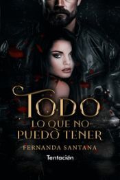 Portada de Todo lo que no puedo tener