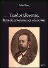 Teodor Llorente, líder de la Renaixença valenciana