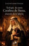 Teolog&iacute;a De Santa Catalina De Siena, Doctora De La Iglesia