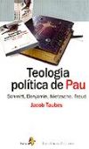 Teologia política de Pau. Schmitt, Benjamin, Nietzsche, Freud