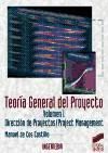 TeorÃ­a general del proyecto. Vol. I: DirecciÃ³n de proyectos