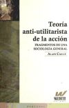 Teoría anti-utilitarista de la acción: Fragmentos de una sociología general