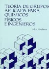 Teor&iacute;a de grupos aplicada para qu&iacute;micos, f&iacute;sicos e ingenieros