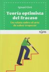 Teoría optimista del fracaso . Un relato sobre el arte de saber tropezar