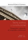 Teoría política y constitucional. Presupuestos y desarrollo de la dogmática constitucional