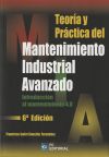 Teoría Y Práctica Del Mantenimiento Industrial Avanzado: Introducción Al Mantenimiento 4.0