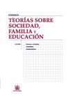 Teorías sobre sociedad , familia y educación