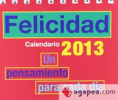 Calendario 2013. De la felicidad