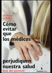 Portada de Como evitar que los medicos perjudiquen nuestra salud